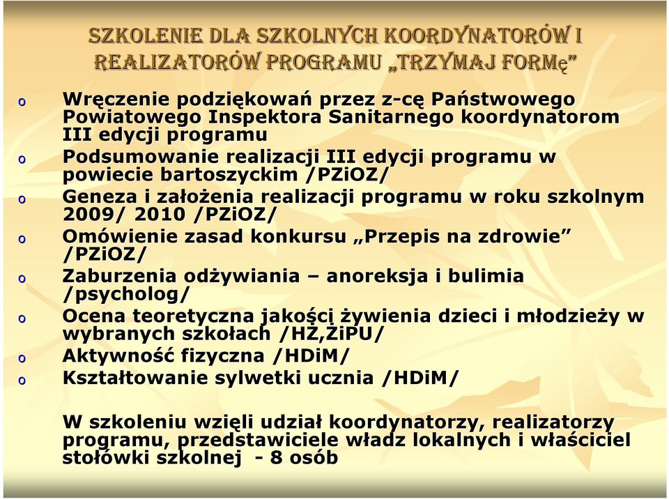 Przepis na zdrwie /PZiOZ/ Zaburzenia dżywiania anreksja i bulimia /psychlg/ Ocena teretyczna jakści żywienia dzieci i młdziem dzieży y w wybranych szkłach /HŻ,ŻiPU/ Aktywnść fizyczna