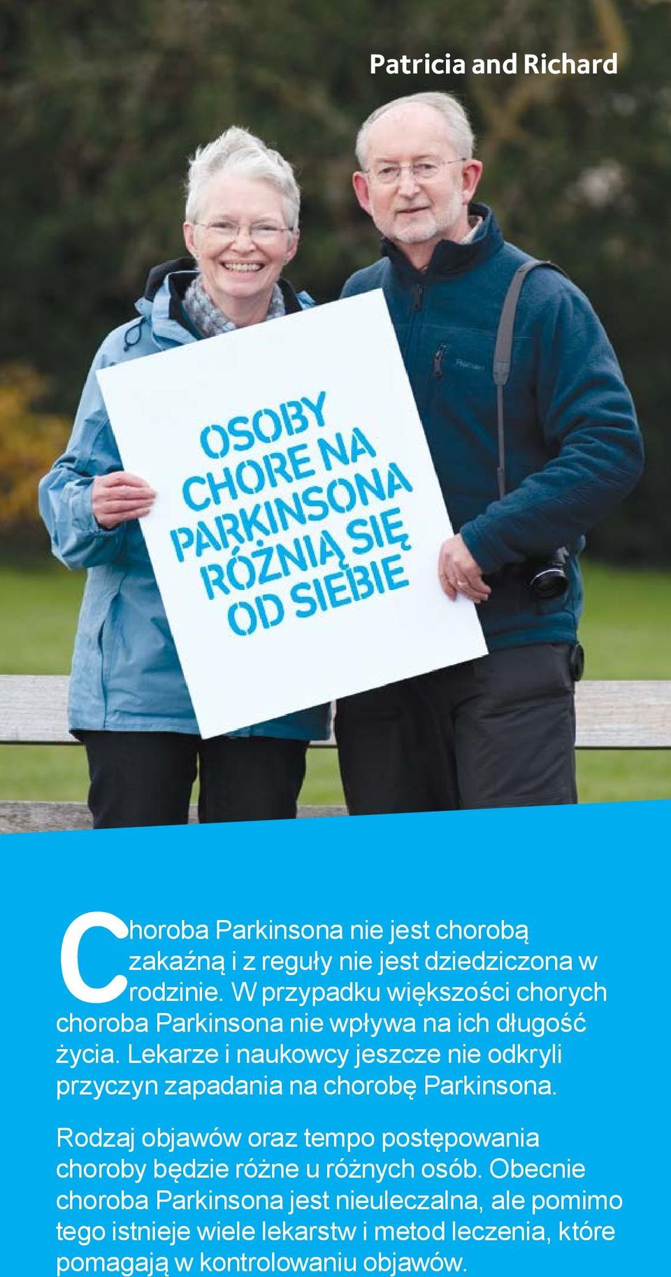 Lekarze i naukowcy jeszcze nie odkryli przyczyn zapadania na chorobę Parkinsona.