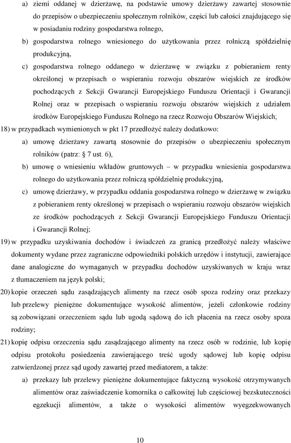 o wspieraniu rozwoju obszarów wiejskich ze środków pochodzących z Sekcji Gwarancji Europejskiego Funduszu Orientacji i Gwarancji Rolnej oraz w przepisach o wspieraniu rozwoju obszarów wiejskich z