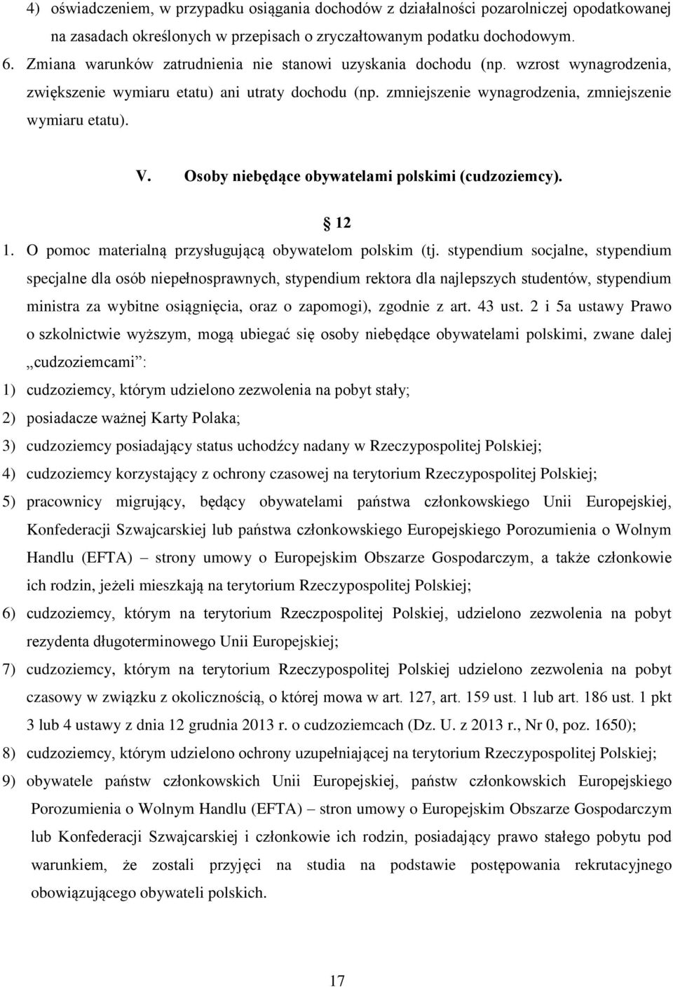 Osoby niebędące obywatelami polskimi (cudzoziemcy). 12 1. O pomoc materialną przysługującą obywatelom polskim (tj.