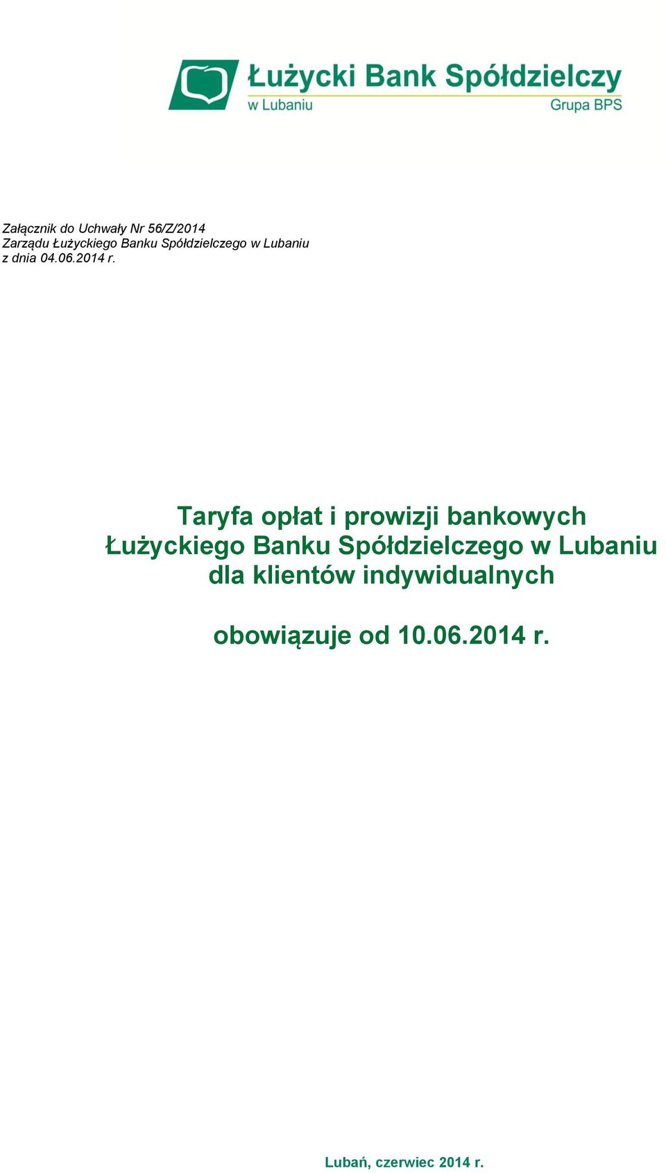Taryfa opłat i prowizji bankowych Łużyckiego Banku