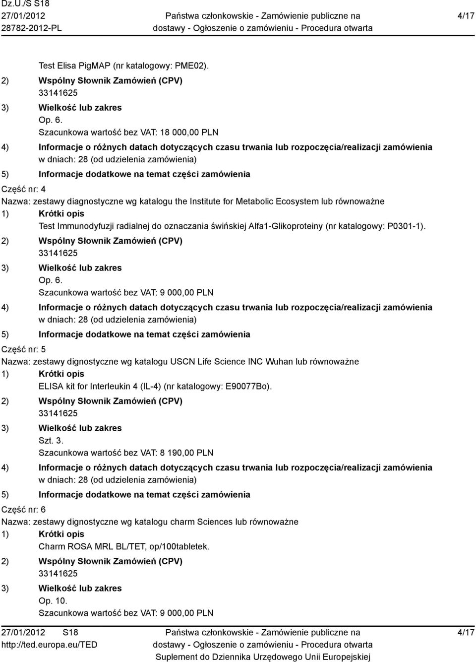 oznaczania świńskiej Alfa1-Glikoproteiny (nr katalogowy: P0301-1). Op. 6.