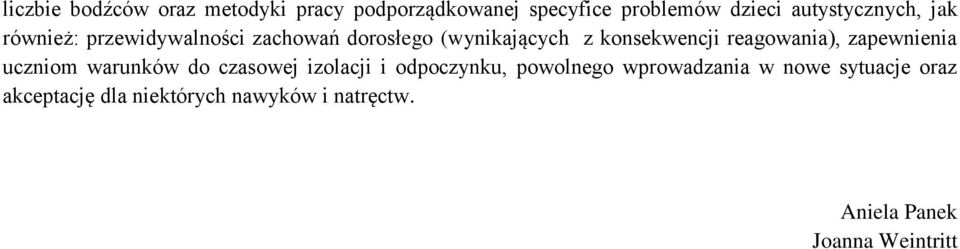 reagowania), zapewnienia uczniom warunków do czasowej izolacji i odpoczynku, powolnego