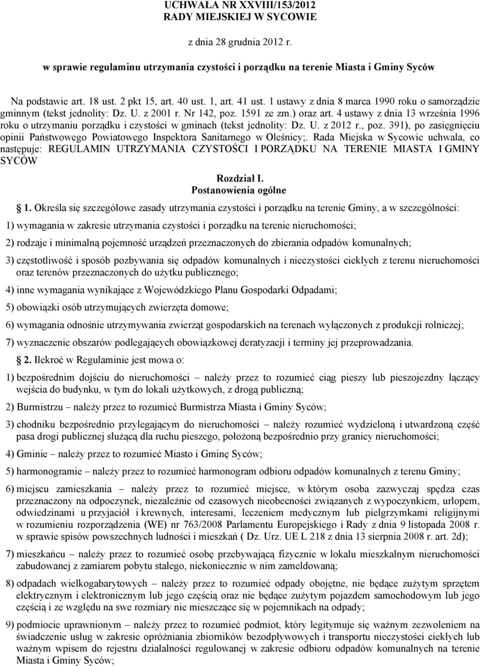 4 ustawy z dnia 13 września 1996 roku o utrzymaniu porządku i czystości w gminach (tekst jednolity: Dz. U. z 2012 r., poz.