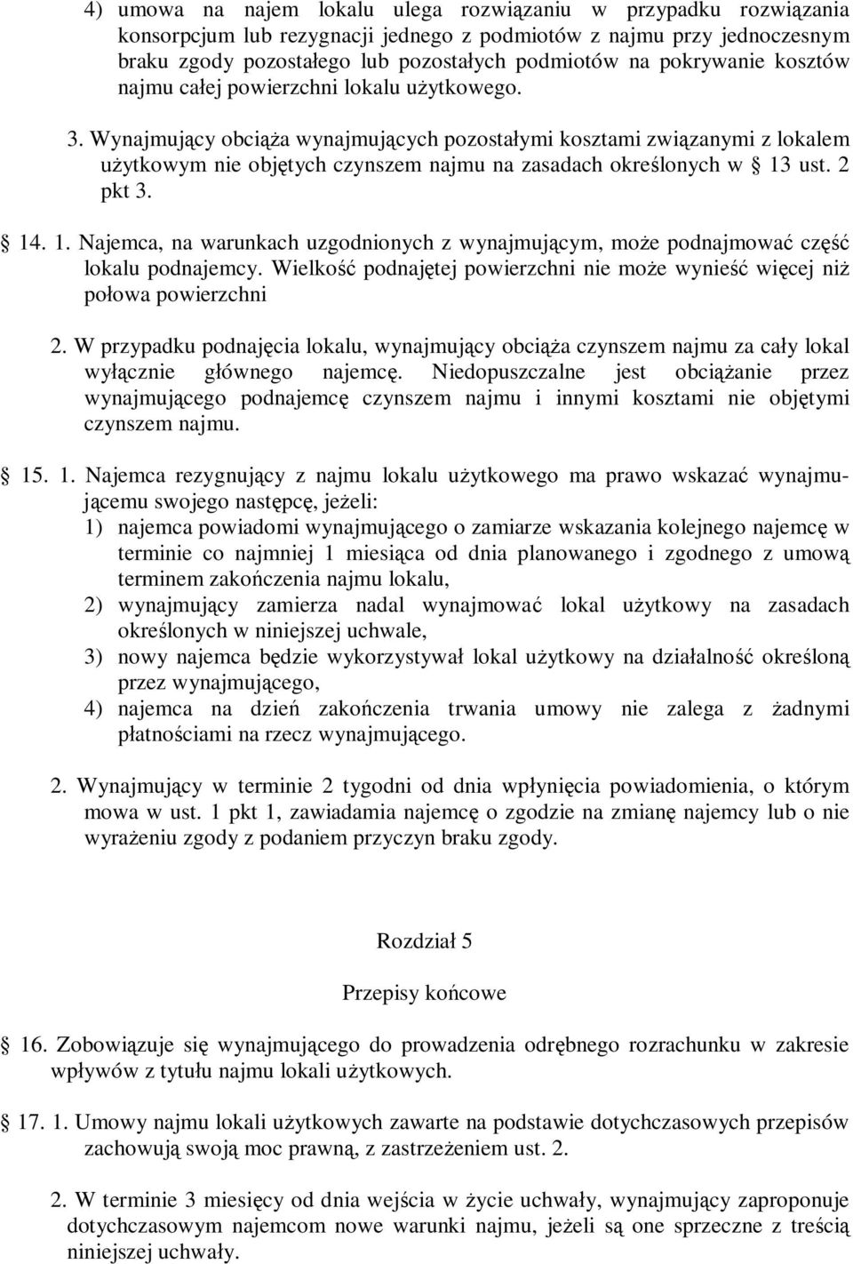 Wynajmuj cy obci a wynajmuj cych pozosta ymi kosztami zwi zanymi z lokalem ytkowym nie obj tych czynszem najmu na zasadach okre lonych w 13