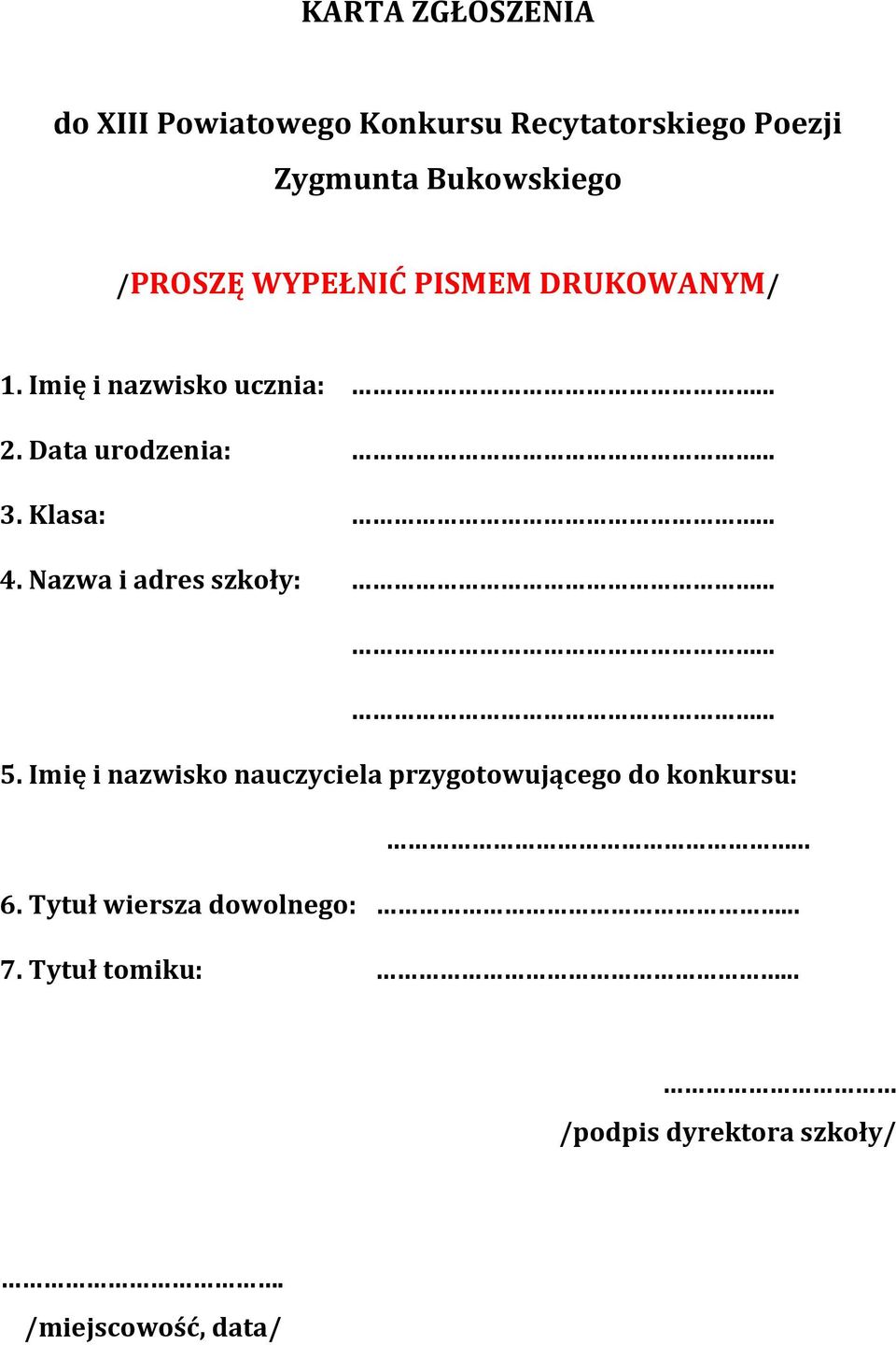 Klasa:... 4. Nazwa i adres szkoły:......... 5.