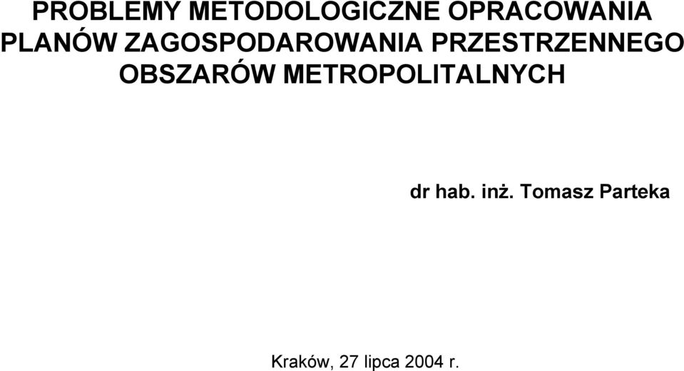 OBSZARÓW METROPOLITALNYCH dr hab. inż.