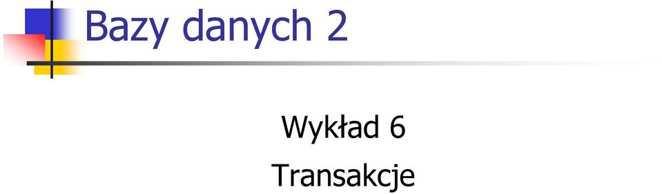 Wykład 6