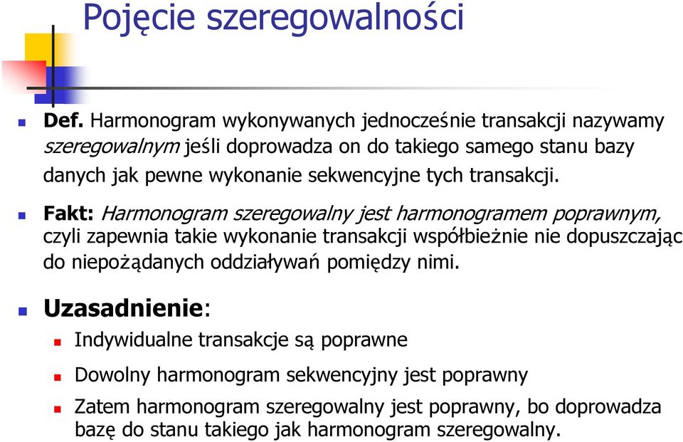 sekwencyjne tych transakcji.