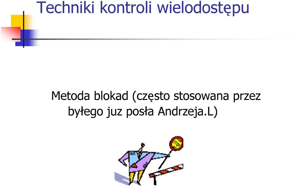 blokad (często stosowana