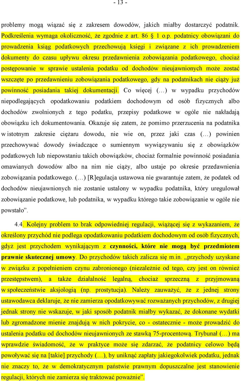 datnik. Podkreślenia wymaga okoliczność, że zgodnie z art. 86 1 o.p.