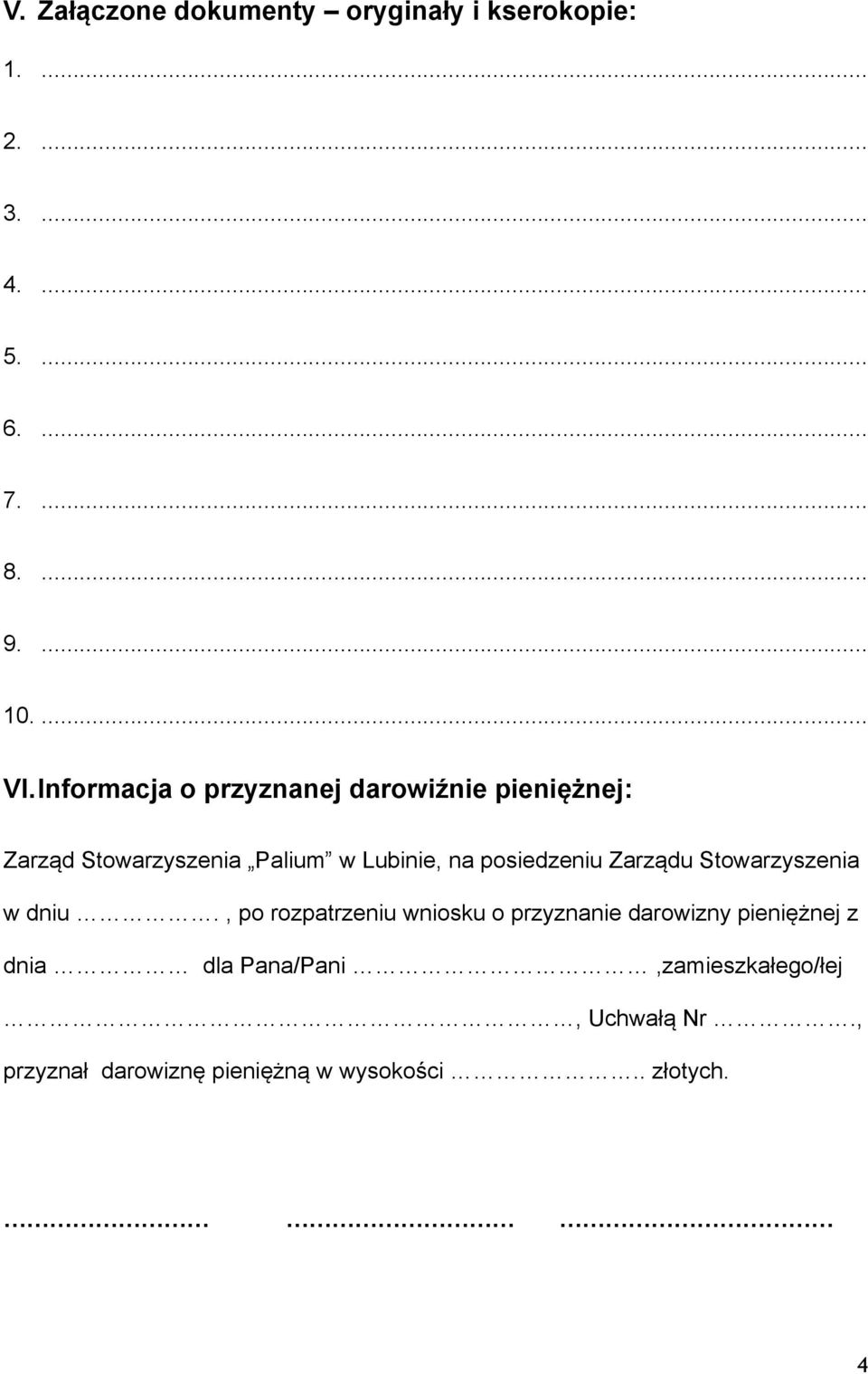 Informacja o przyznanej darowiźnie pieniężnej: Zarząd Stowarzyszenia Palium w Lubinie, na posiedzeniu