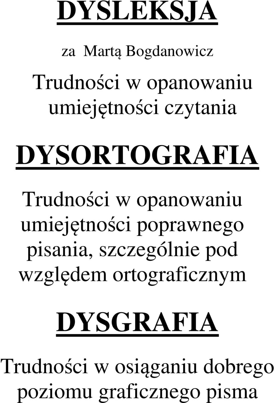 umiejętności poprawnego pisania, szczególnie pod względem