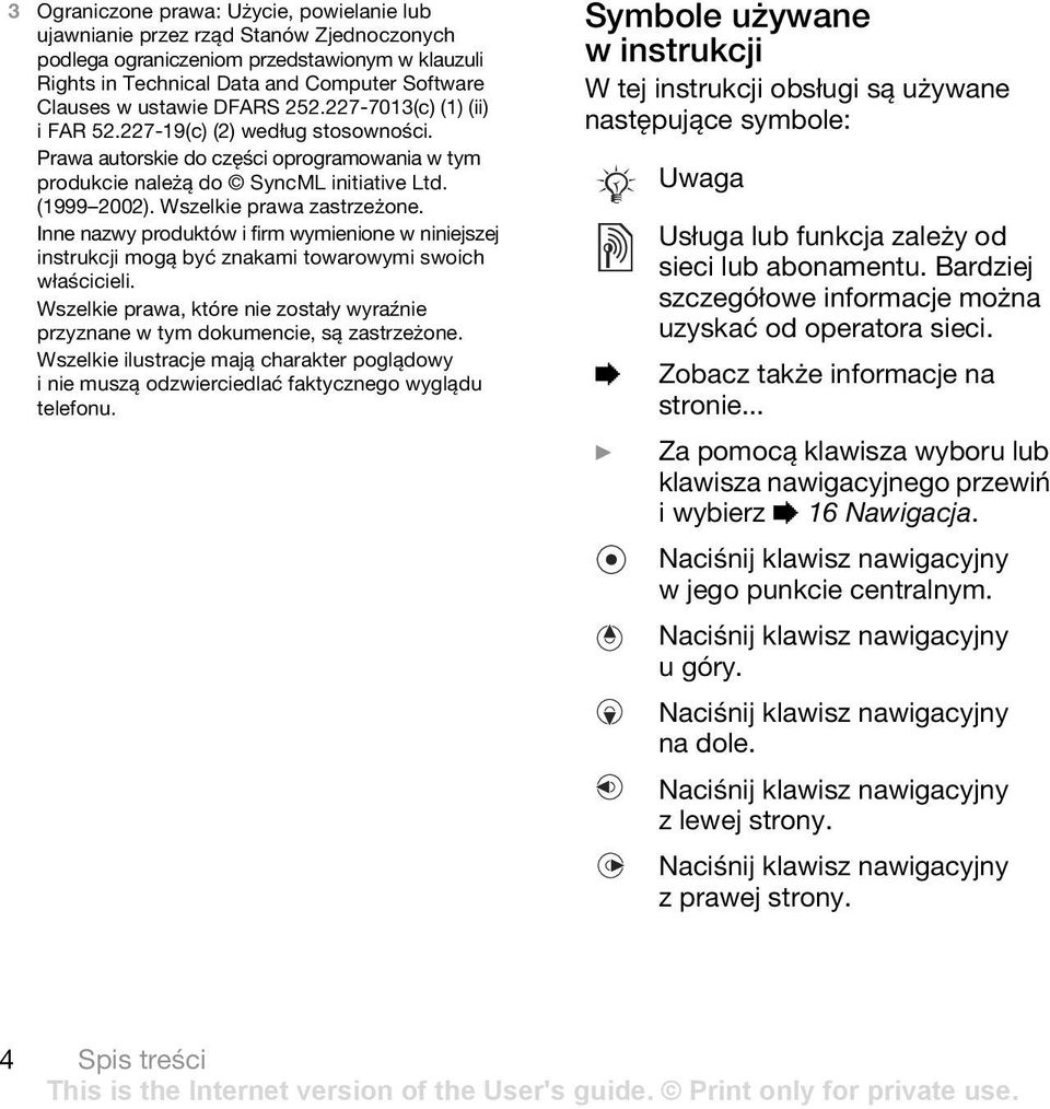 Wszelkie prawa zastrzeżone. Inne nazwy produktów i firm wymienione w niniejszej instrukcji mogą być znakami towarowymi swoich właścicieli.