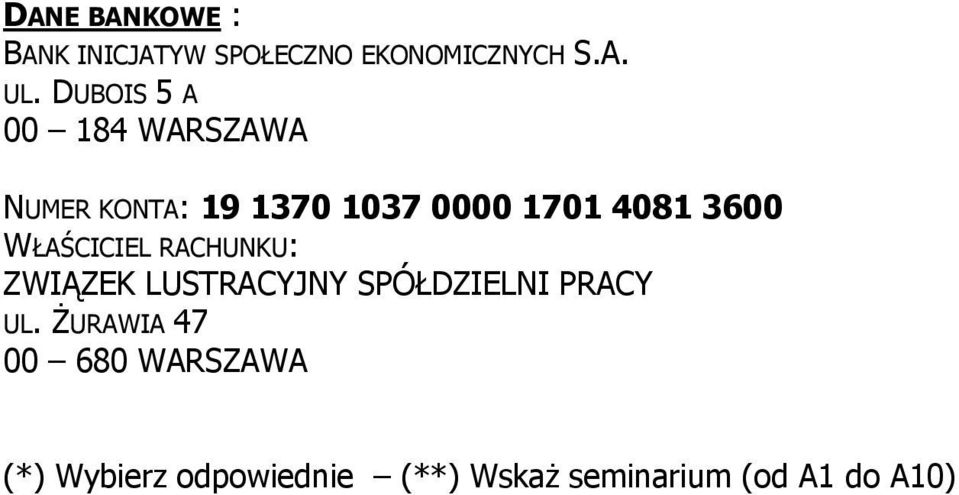 3600 WŁAŚCICIEL RACHUNKU: ZWIĄZEK LUSTRACYJNY SPÓŁDZIELNI PRACY UL.