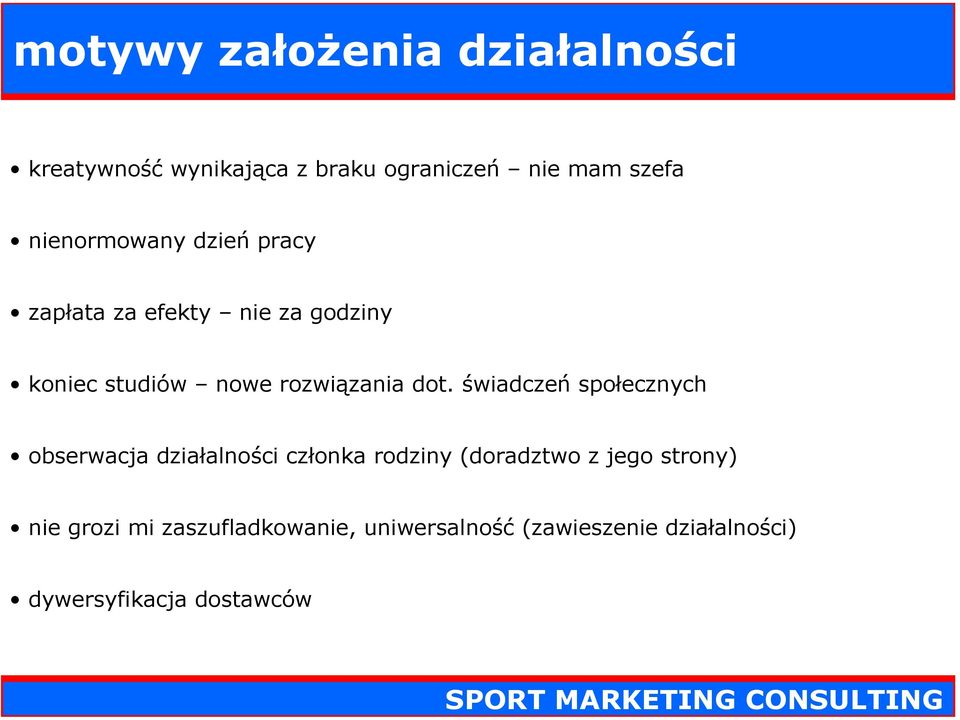 dot. świadczeń społecznych obserwacja działalności członka rodziny (doradztwo z jego