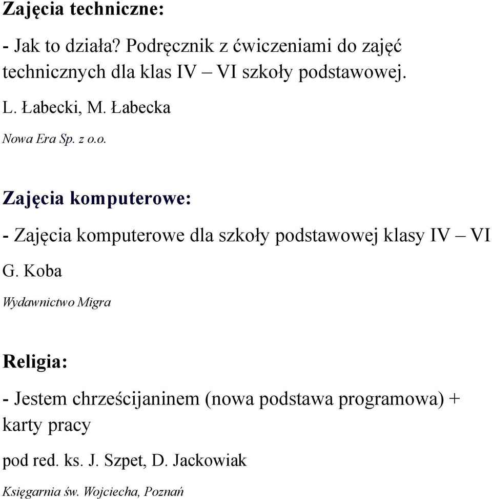 Łabecka Zajęcia komputerowe: - Zajęcia komputerowe dla szkoły podstawowej klasy IV VI G.