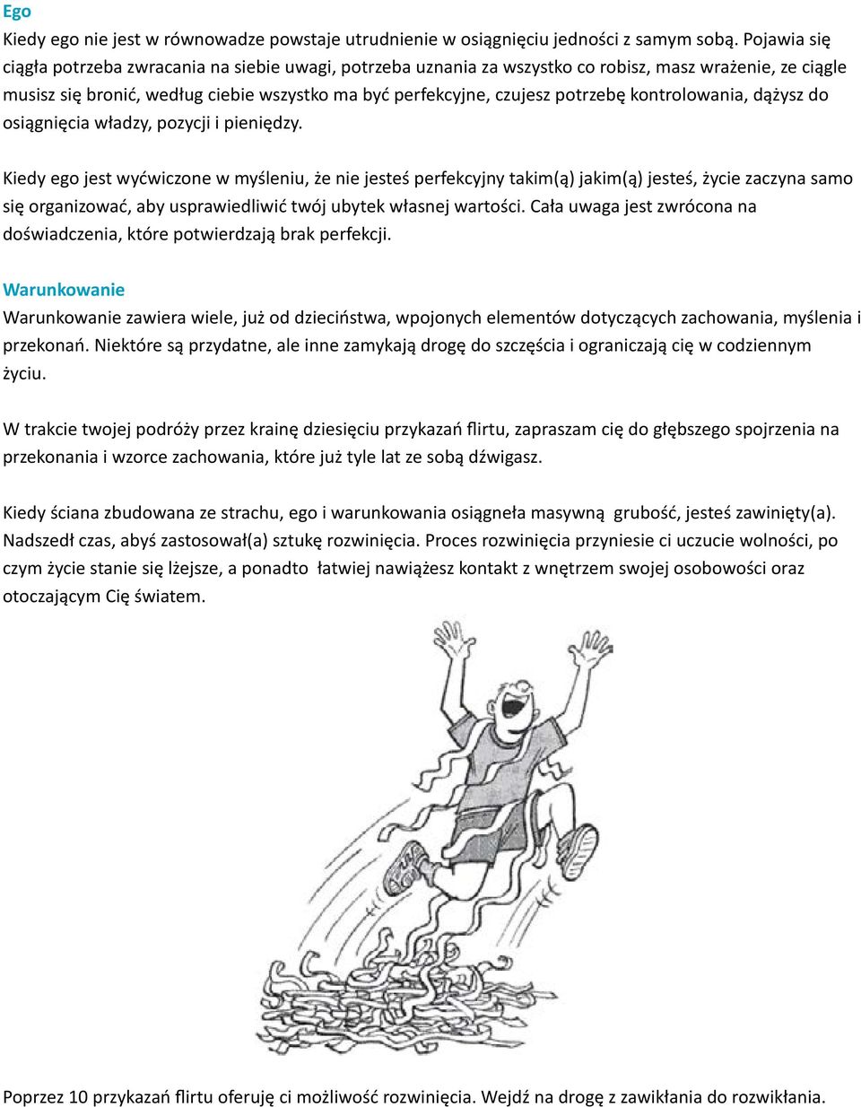 kontrolowania, dążysz do osiągnięcia władzy, pozycji i pieniędzy.