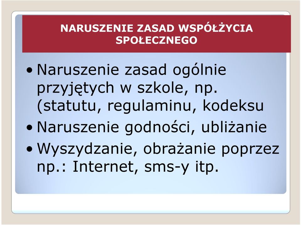 (statutu, regulaminu, kodeksu Naruszenie godności,