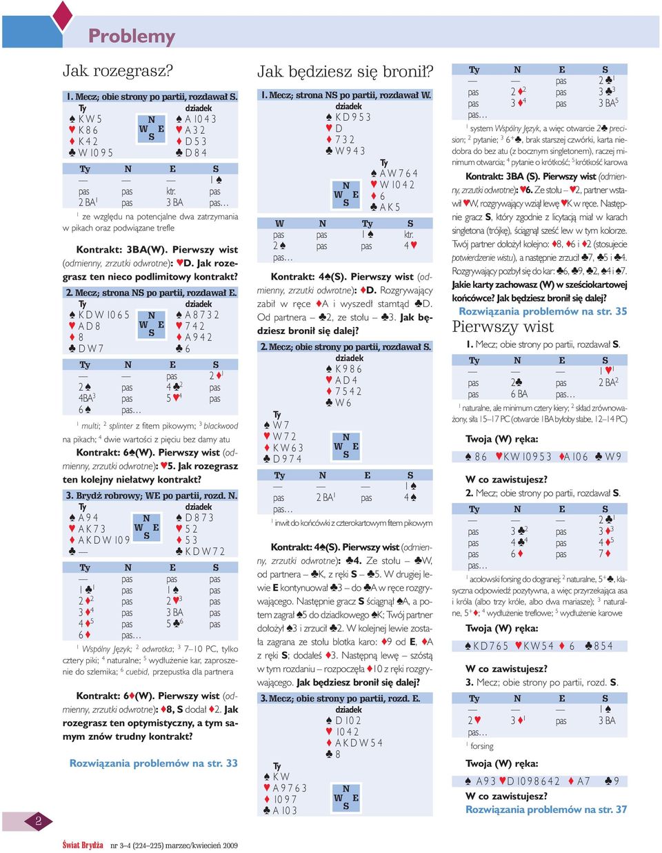 Jak rozegrasz ten nieco podlimitowy kontrakt? 2. Mecz; strona po partii, rozdawa E.
