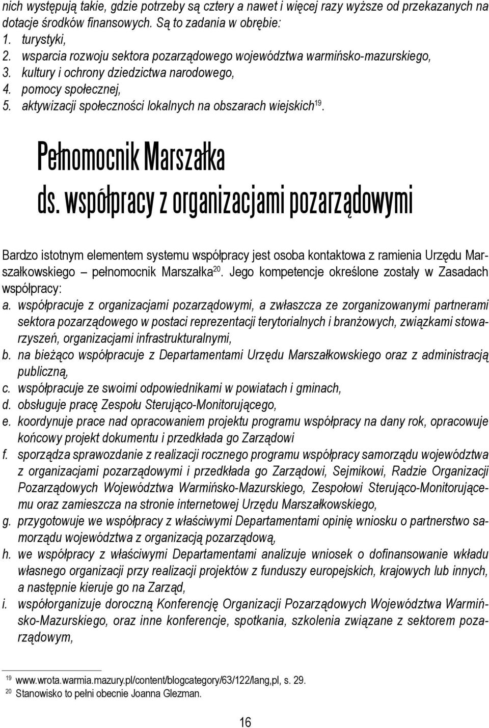 aktywizacji społeczności lokalnych na obszarach wiejskich 19. Pełnomocnik Marszałka ds.