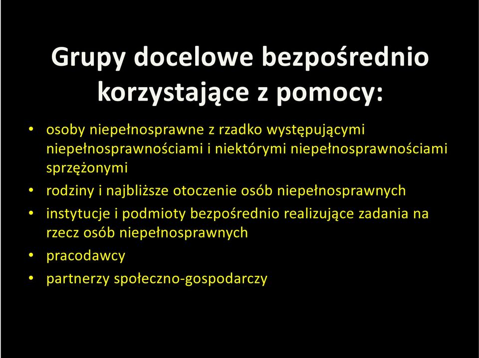 rodziny i najbliższe otoczenie osób niepełnosprawnych instytucje i podmioty