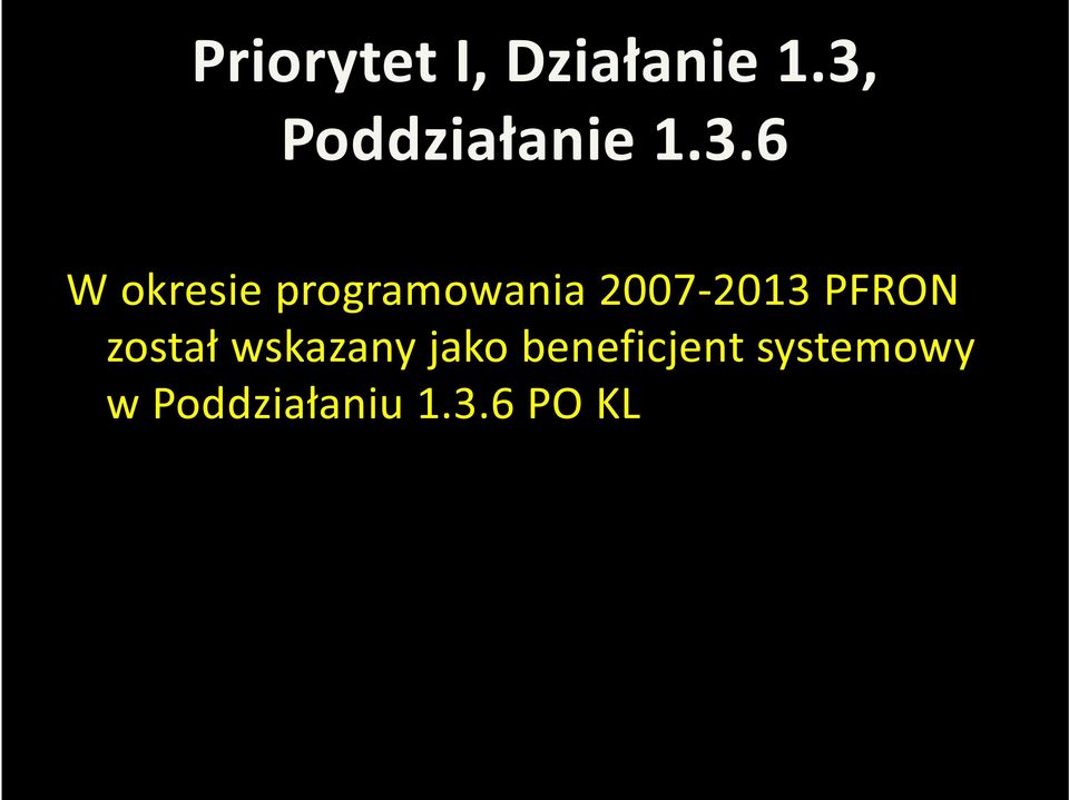 programowania 2007-2013 PFRON został