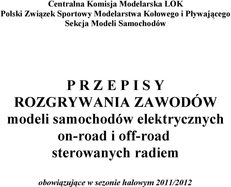 E P I S Y ROZGRYWANIA ZAWODÓW modeli samochodów elektrycznych