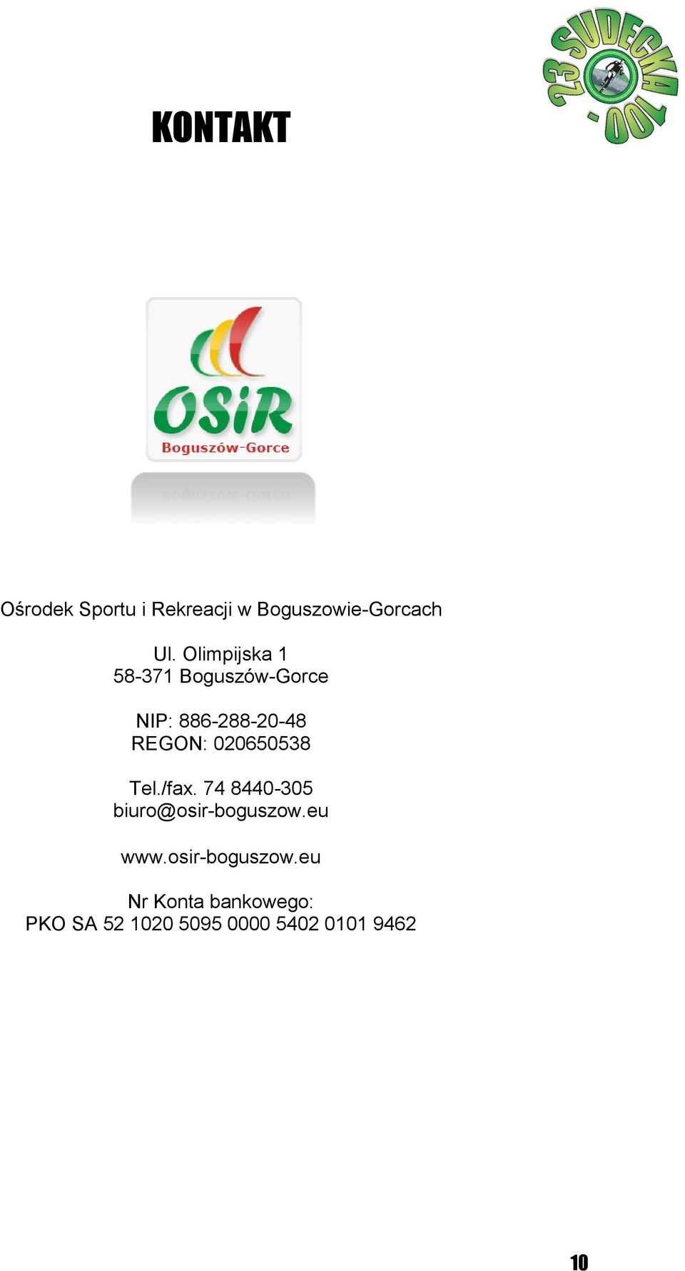 020650538 Tel./fax. 74 8440-305 biuro@osir-boguszow.eu www.