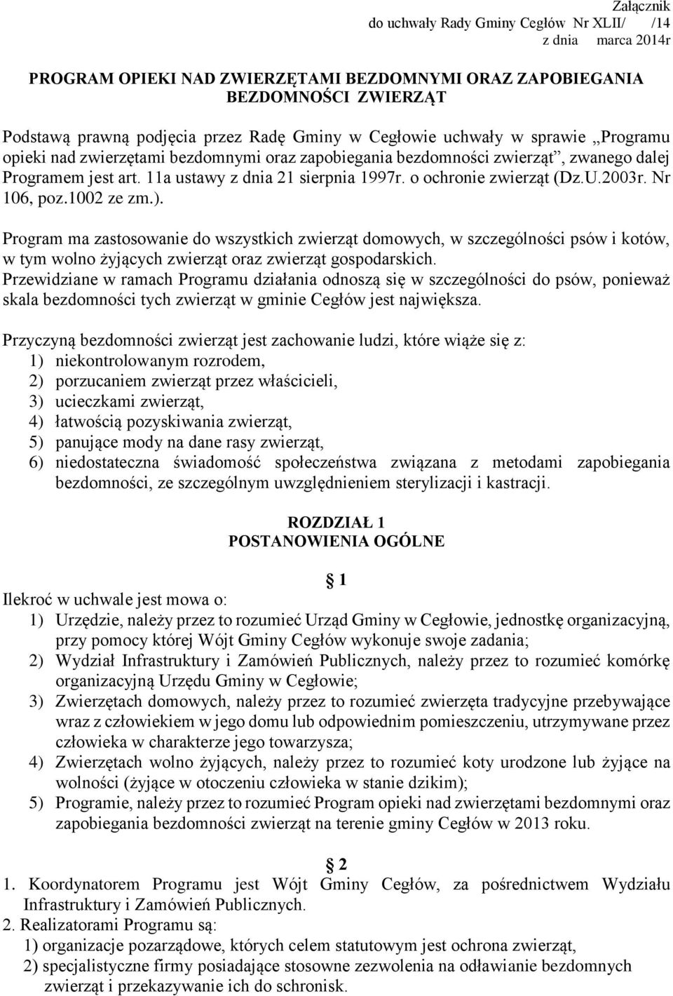 o ochronie zwierząt (Dz.U.2003r. Nr 106, poz.1002 ze zm.).