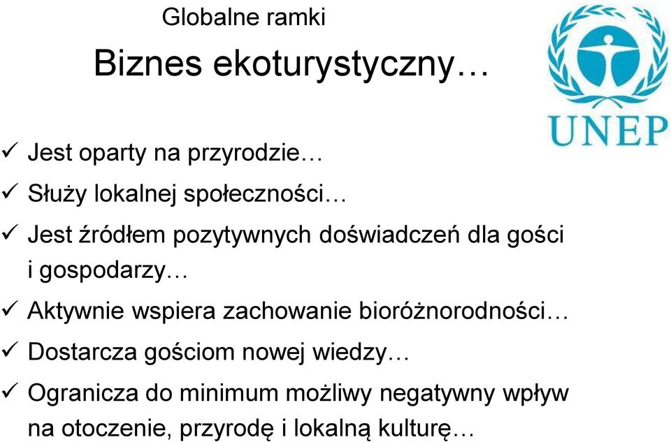 Aktywnie wspiera zachowanie bioróżnorodności Dostarcza gościom nowej wiedzy