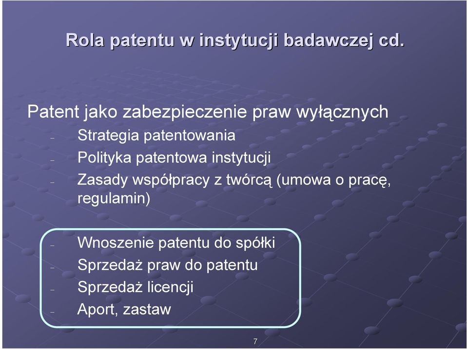 Polityka patentowa instytucji Zasady współpracy z twórcą (umowa o