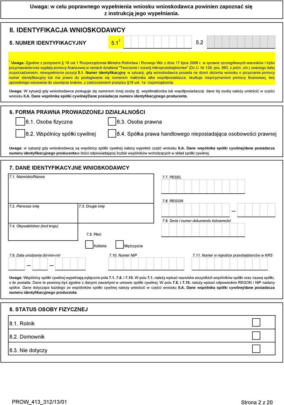 w sprawie szczegółowych warunków i trybu przyznawania oraz wypłaty pomocy finansowej w ramach działania "Tworzenie i rozwój mikroprzedsiębiorstw" (Dz.U. Nr 139, poz. 883, z późn. zm.