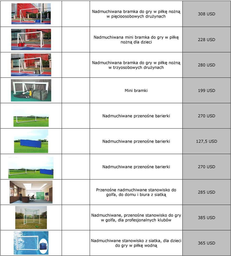 przenośne barierki 127,5 USD Nadmuchiwane przenośne barierki 270 USD Przenośne nadmuchiwane stanowisko do golfa, do domu i biura z siatką 285 USD