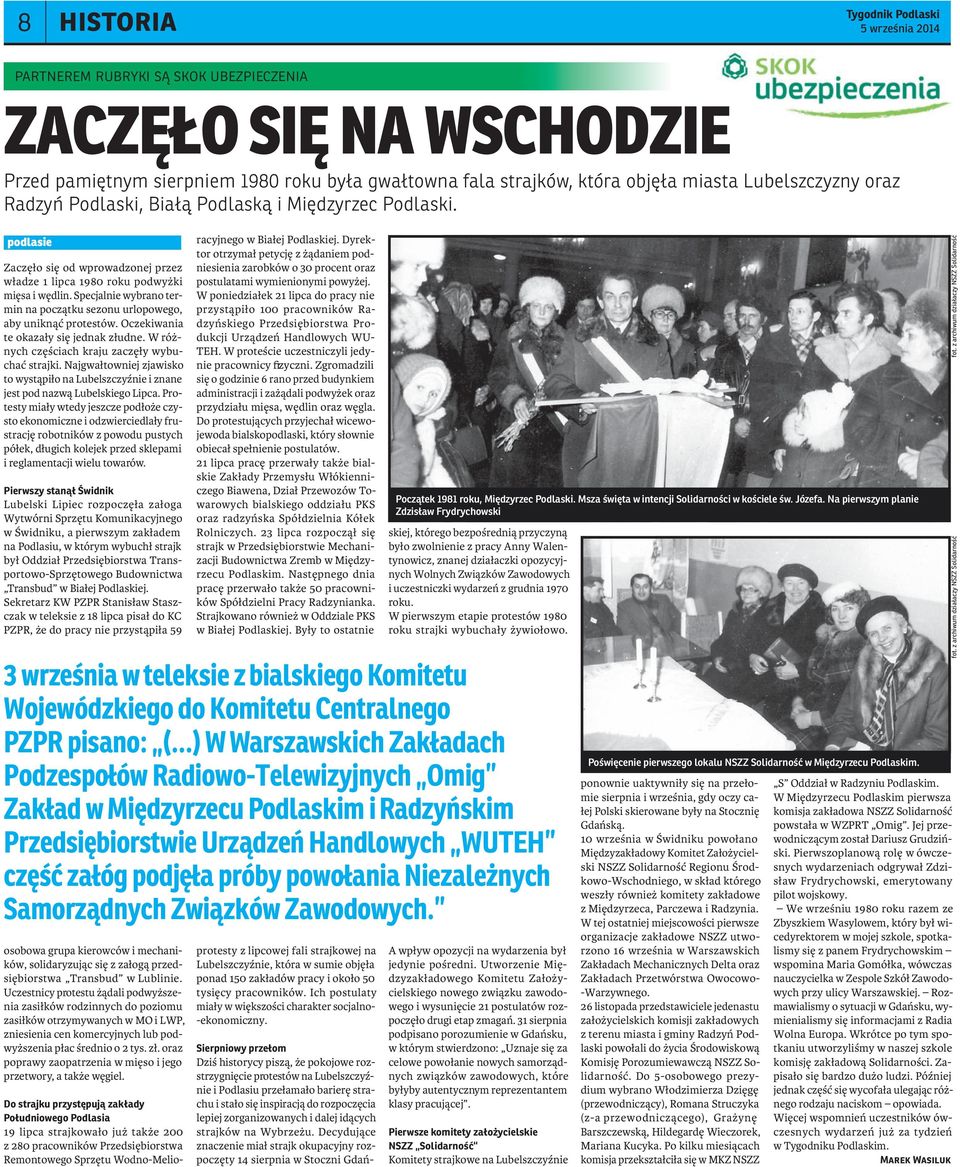 Specjalnie wybrano termin na początku sezonu urlopowego, aby uniknąć protestów. Oczekiwania te okazały się jednak złudne. W różnych częściach kraju zaczęły wybuchać strajki.