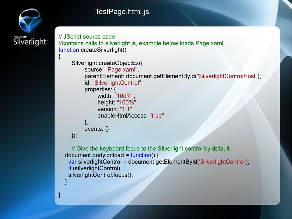 getelementbyid("silverlightcontrolhost"), id: "SilverlightControl", properties: { width: "100%", height: "100%", version: "1.