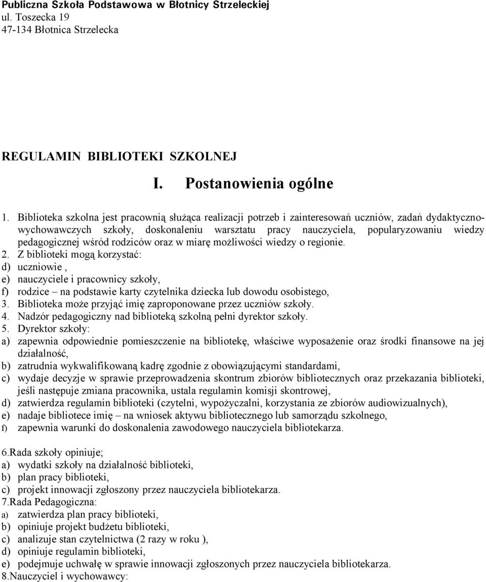 pedagogicznej wśród rodziców oraz w miarę możliwości wiedzy o regionie. 2.