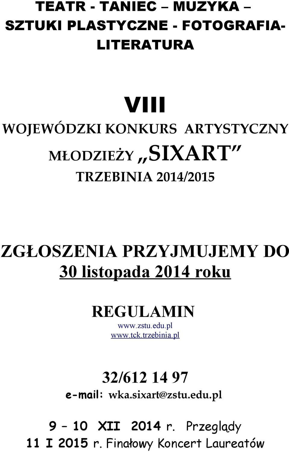 listopada 2014 roku REGULAMIN www.zstu.edu.pl www.tck.trzebinia.