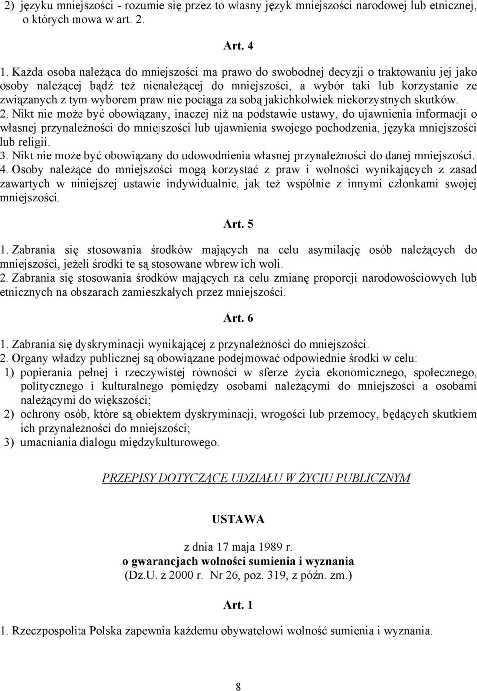 praw nie pociąga za sobą jakichkolwiek niekorzystnych skutków. 2.