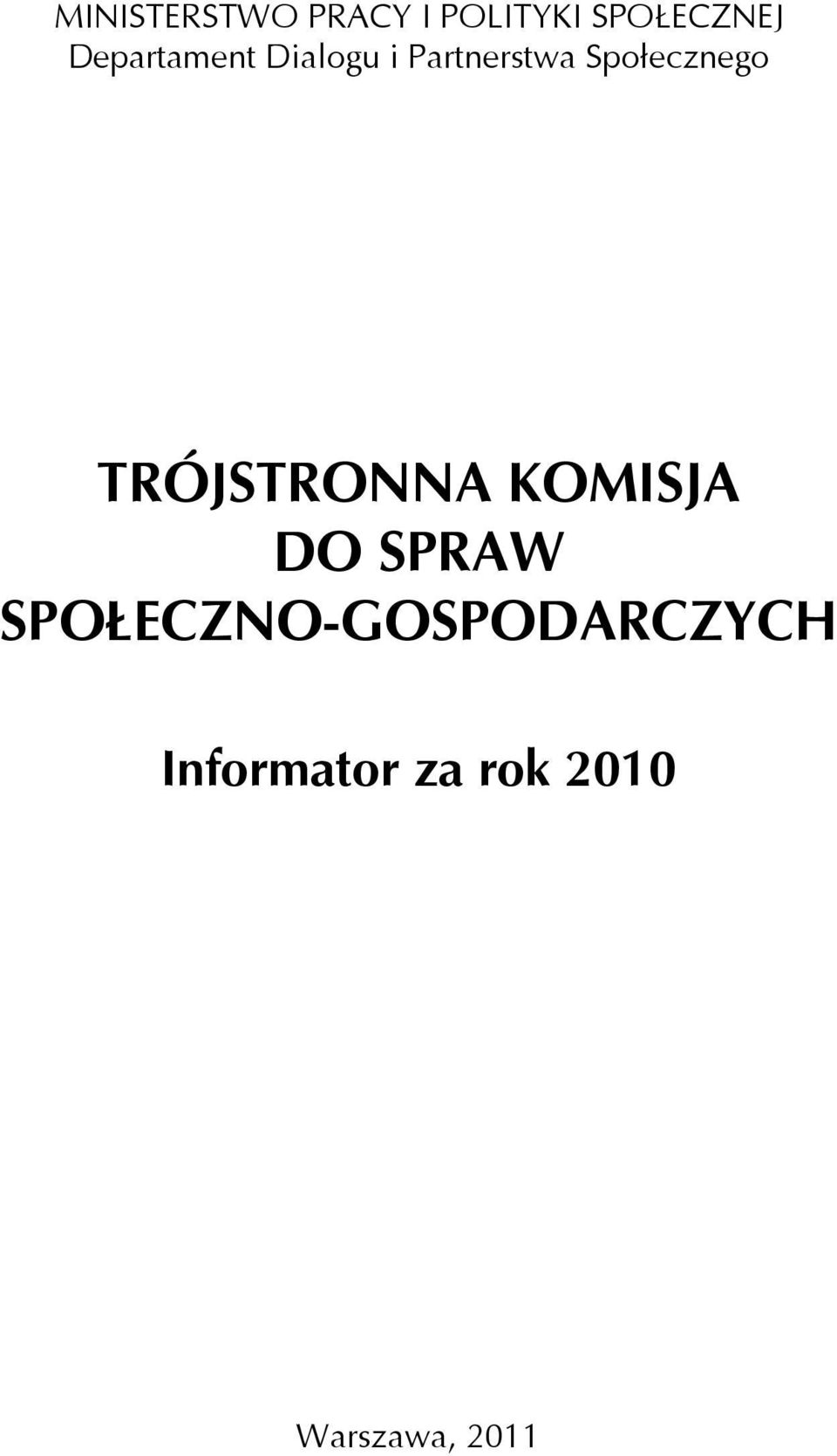 Społecznego TRÓJSTRONNA KOMISJA DO SPRAW