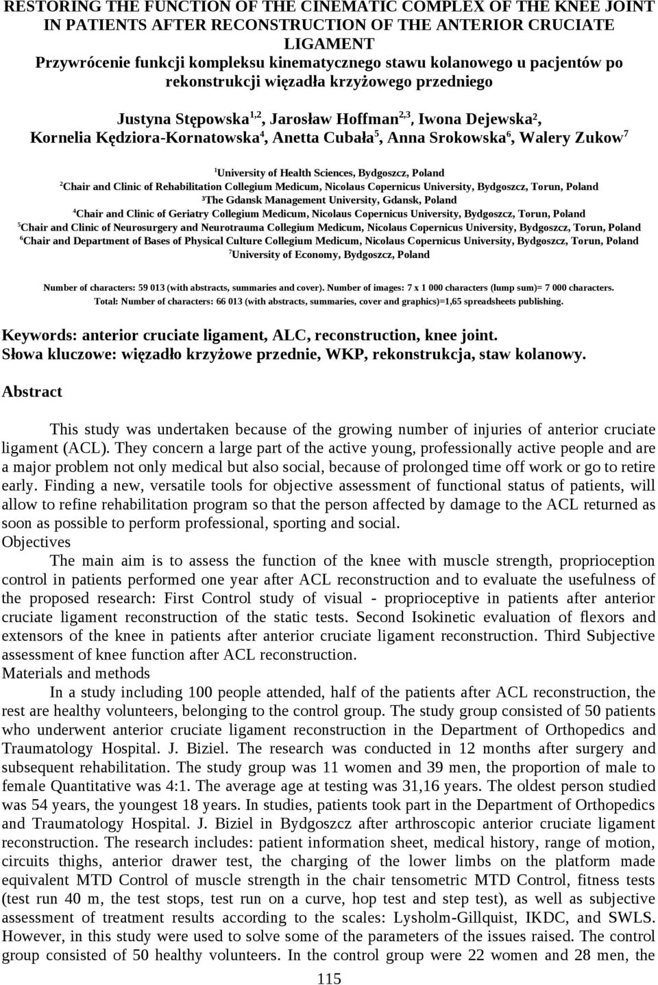 Zukow 7 1 University of Health Sciences, Bydgoszcz, Poland 2 Chair and Clinic of Rehabilitation Collegium Medicum, Nicolaus Copernicus University, Bydgoszcz, Torun, Poland ³The Gdansk Management