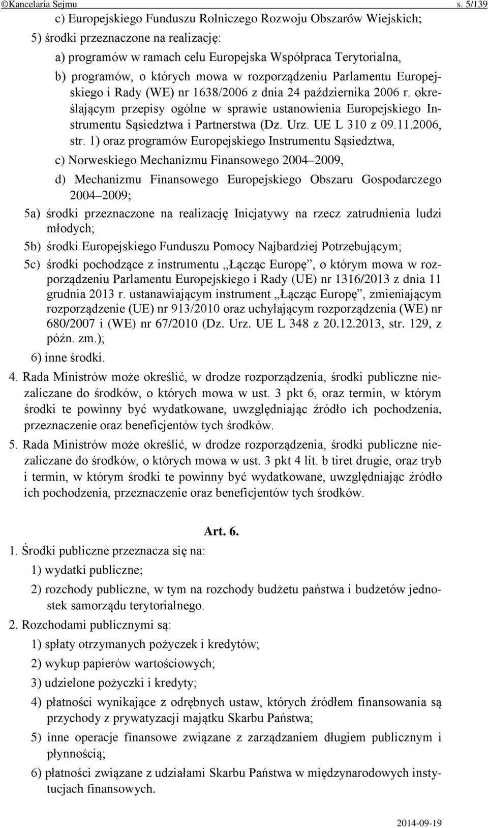 mowa w rozporządzeniu Parlamentu Europejskiego i Rady (WE) nr 1638/2006 z dnia 24 października 2006 r.