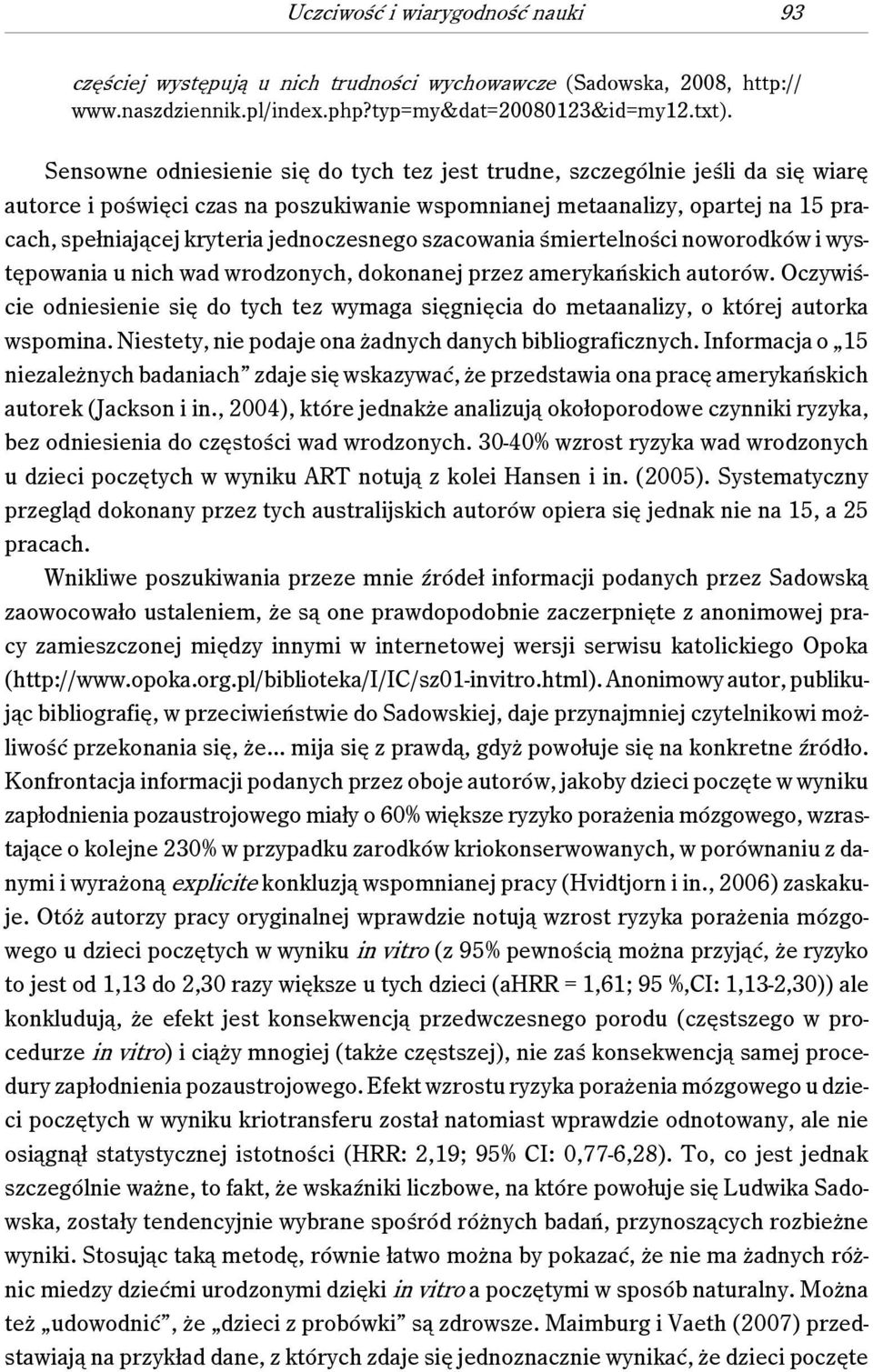 jednoczesnego szacowania śmiertelności noworodków i występowania u nich wad wrodzonych, dokonanej przez amerykańskich autorów.