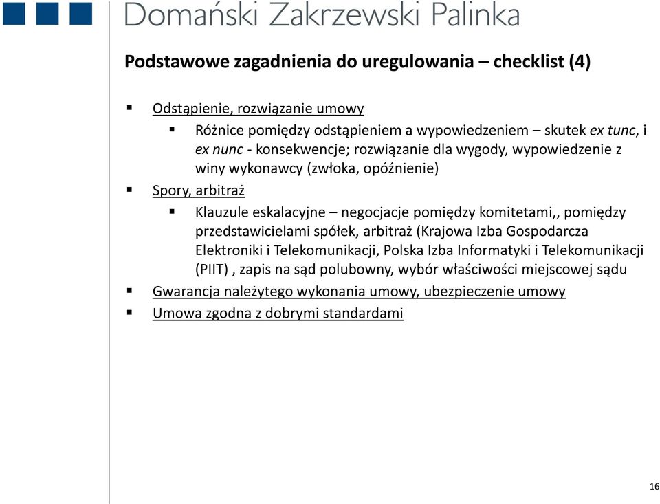 komitetami,, pomiędzy przedstawicielami spółek, arbitraż (Krajowa Izba Gospodarcza Elektroniki i Telekomunikacji, Polska Izba Informatyki i Telekomunikacji