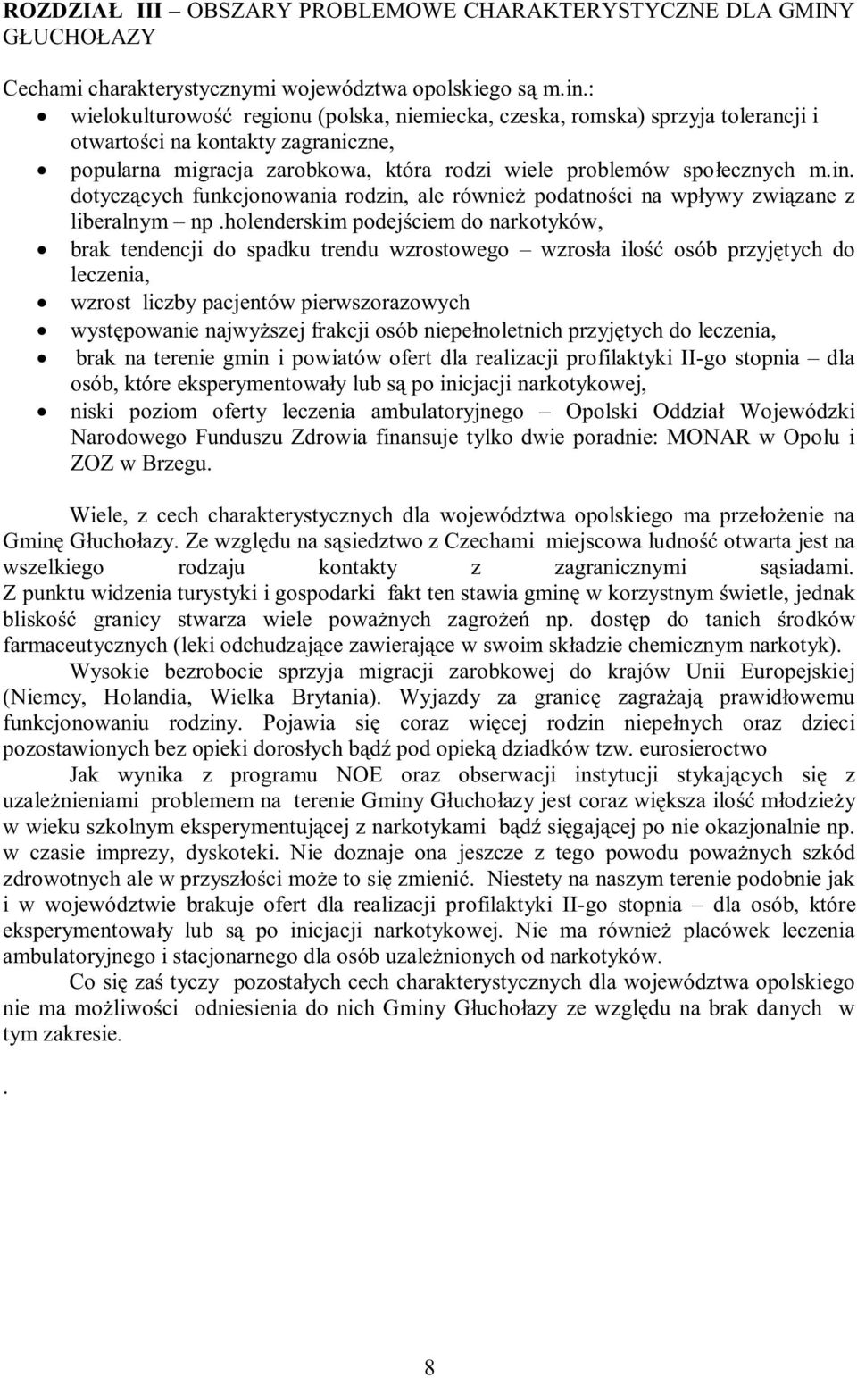 dotyczcych funkcjonowania rodzin, ale równie podatnoci na wpywy zwizane z liberalnym np.