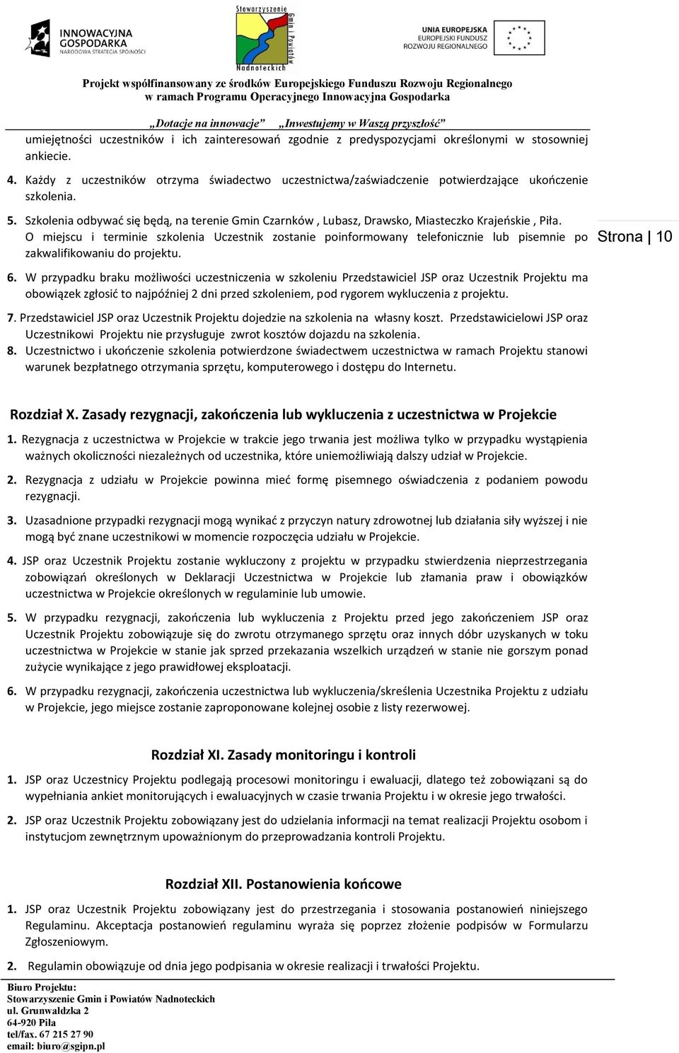 Szkolenia odbywać się będą, na terenie Gmin Czarnków, Lubasz, Drawsko, Miasteczko Krajeńskie, Piła.