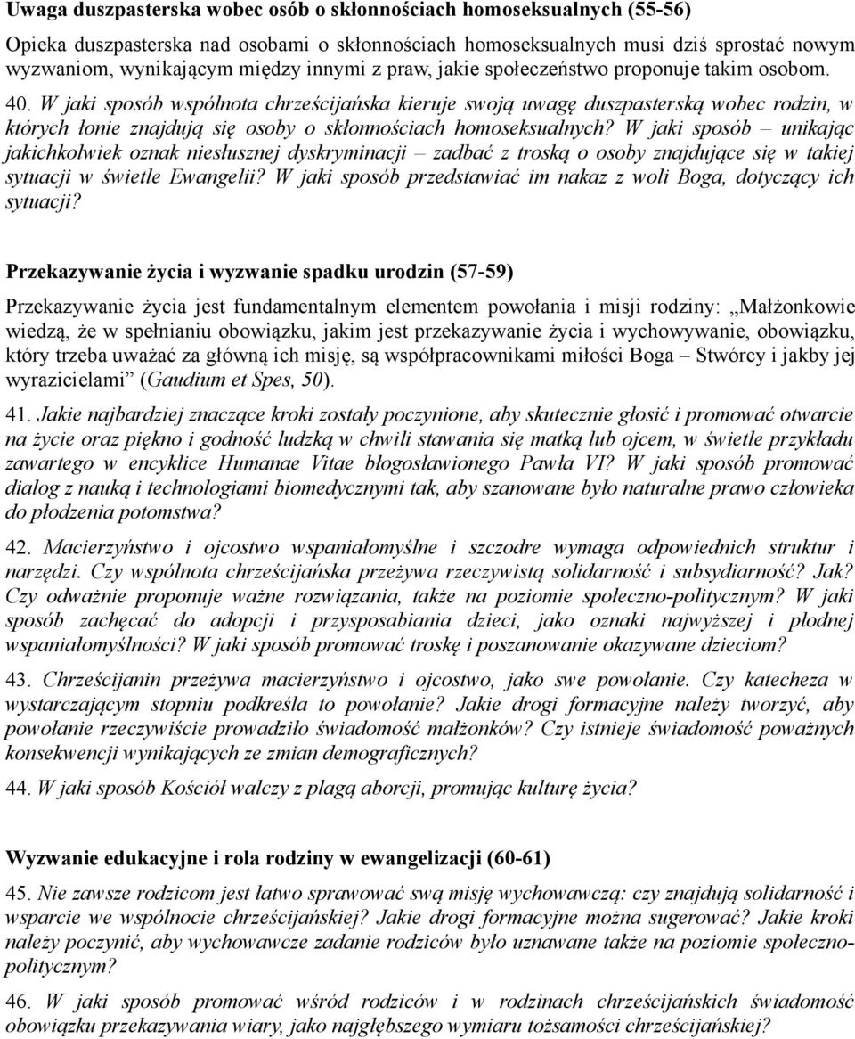 W jaki sposób wspólnota chrześcijańska kieruje swoją uwagę duszpasterską wobec rodzin, w których łonie znajdują się osoby o skłonnościach homoseksualnych?
