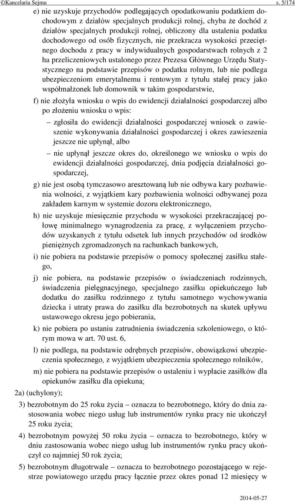 ustalenia podatku dochodowego od osób fizycznych, nie przekracza wysokości przeciętnego dochodu z pracy w indywidualnych gospodarstwach rolnych z 2 ha przeliczeniowych ustalonego przez Prezesa