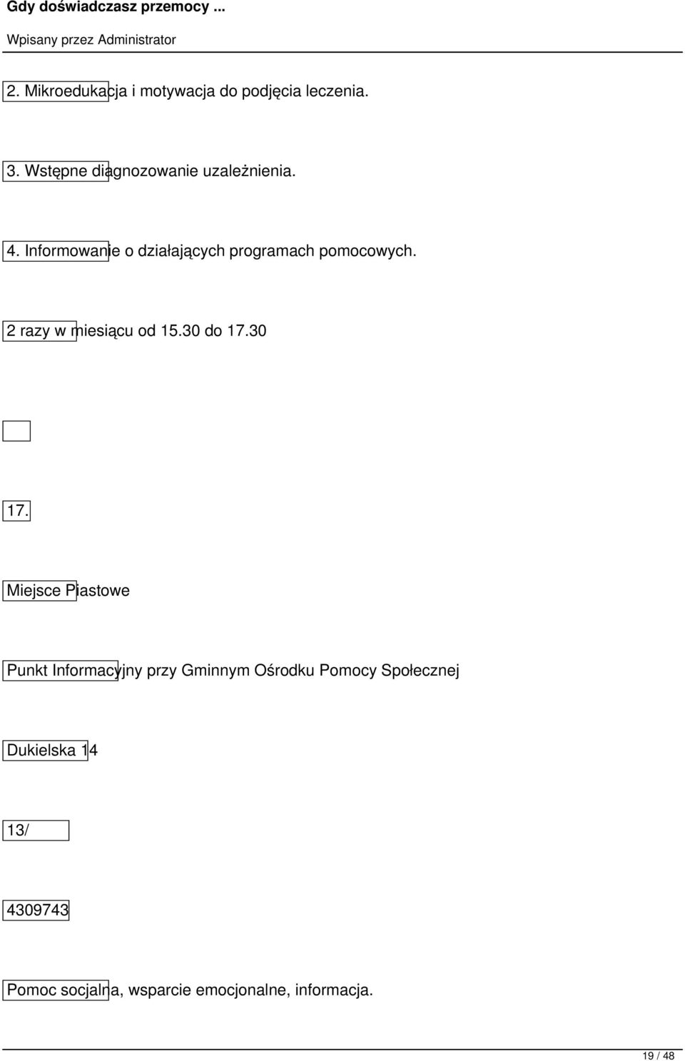 Informowanie o działających programach pomocowych. 2 razy w miesiącu od 15.30 do 17.