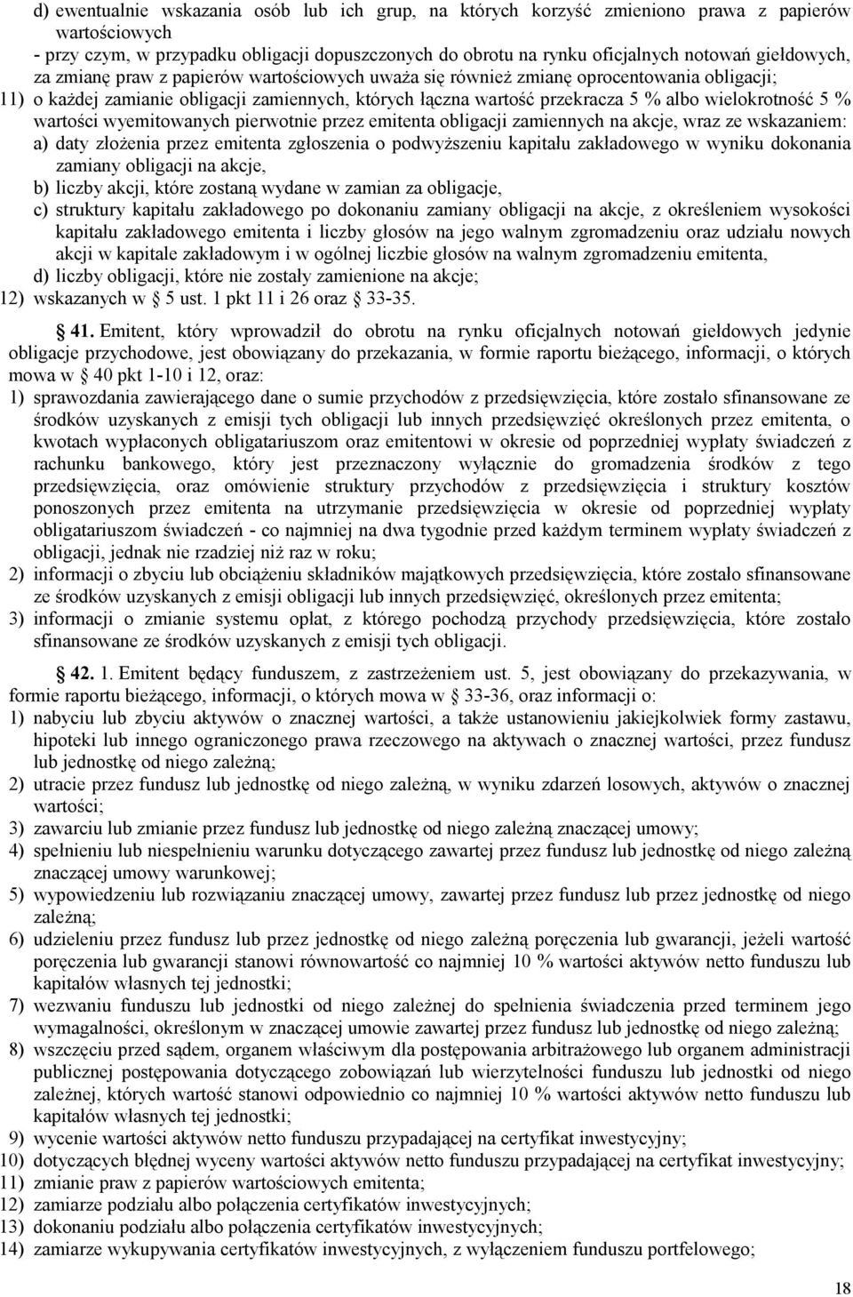 wielokrotność 5 % wartości wyemitowanych pierwotnie przez emitenta obligacji zamiennych na akcje, wraz ze wskazaniem: a) daty złożenia przez emitenta zgłoszenia o podwyższeniu kapitału zakładowego w